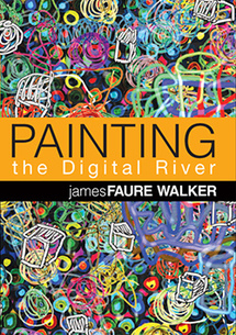‘Painting the Digital River’, by James Faure Walker, 2006